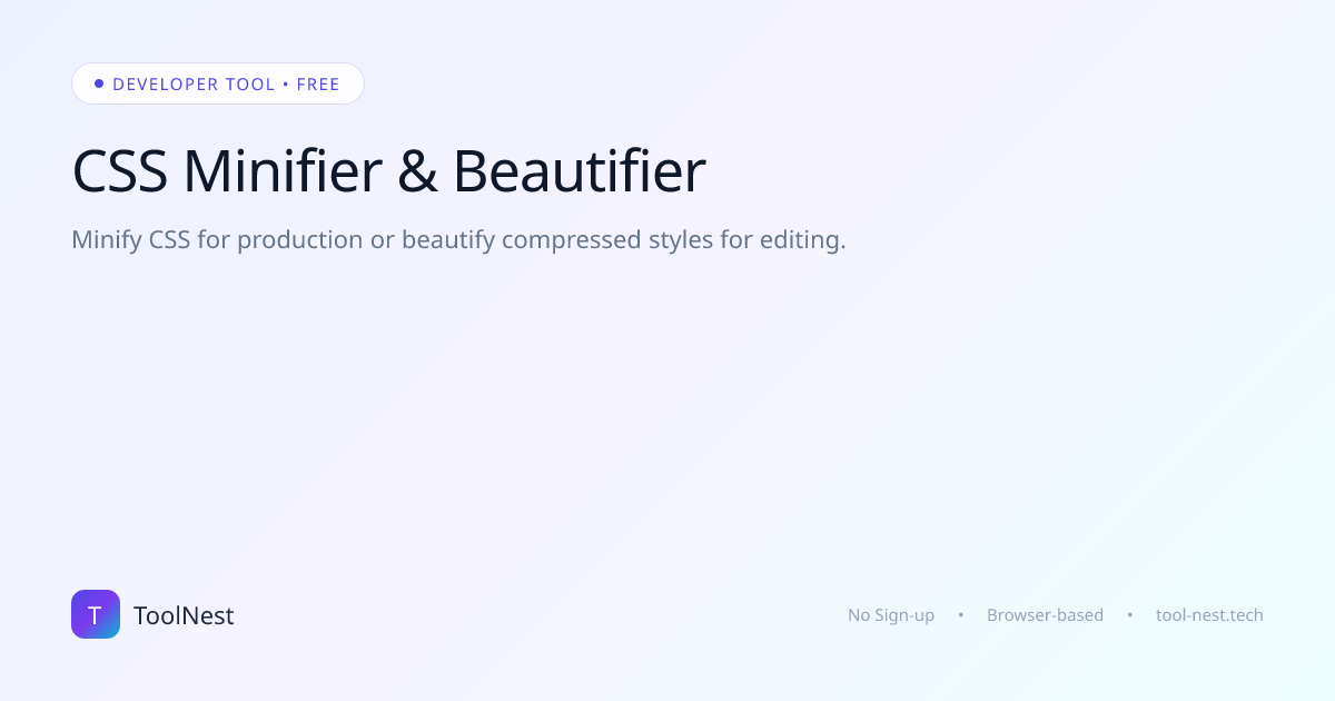 Free CSS Minifier & Beautifier Online — Fast & Secure | ToolNest