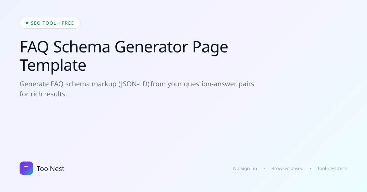 Free FAQ Schema Generator Page Template Online — Fast & Secure | ToolNest