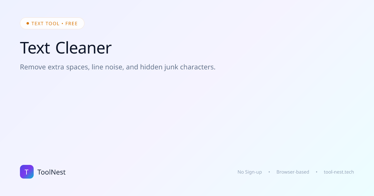 Free Text Cleaner Online — Fast & Secure | ToolNest