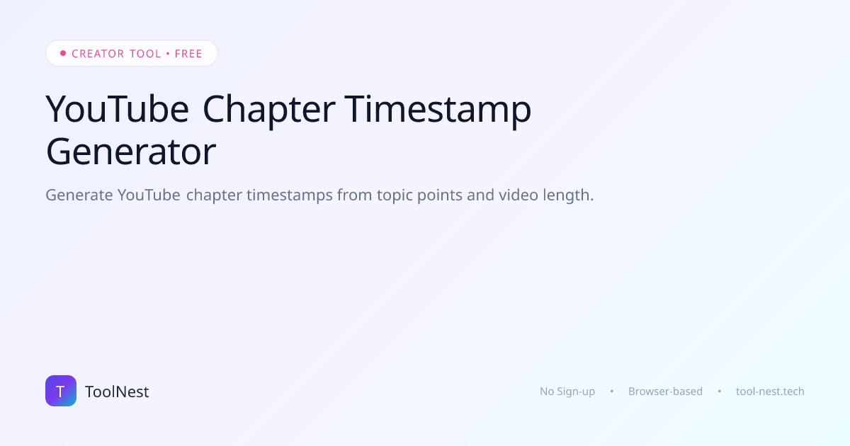 Free YouTube Chapter Timestamp Generator Online — Fast & Secure | ToolNest