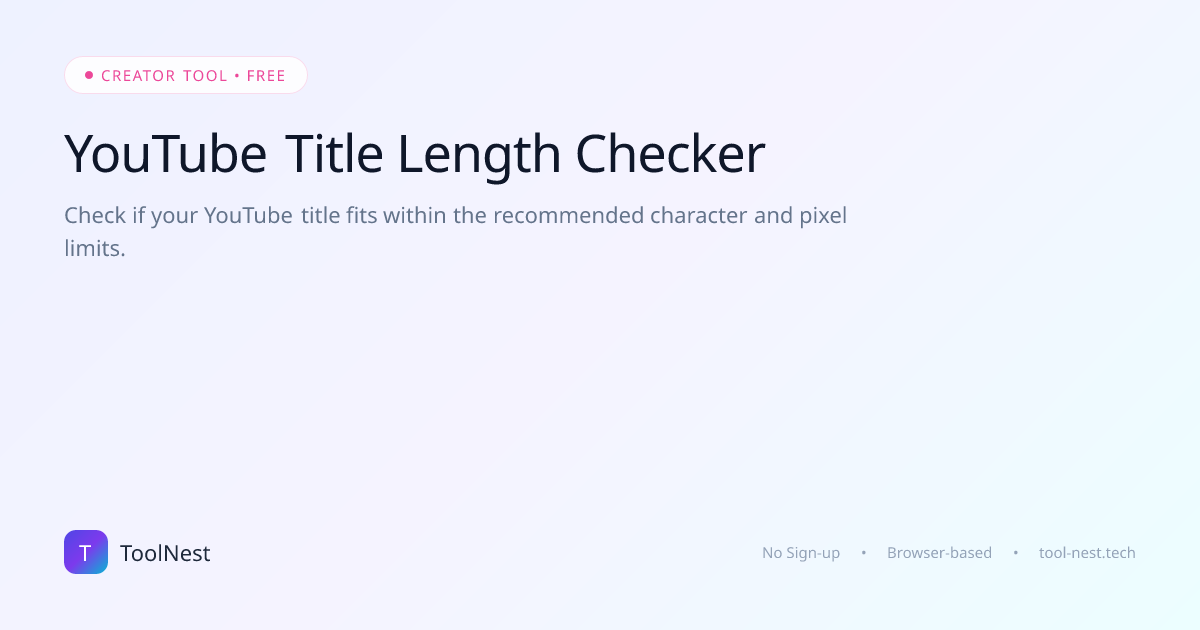Free YouTube Title Length Checker Online — Fast & Secure | ToolNest